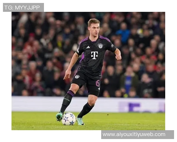 切玛盛赞基米希:拜仁的中场核心无处不在攻防兼备